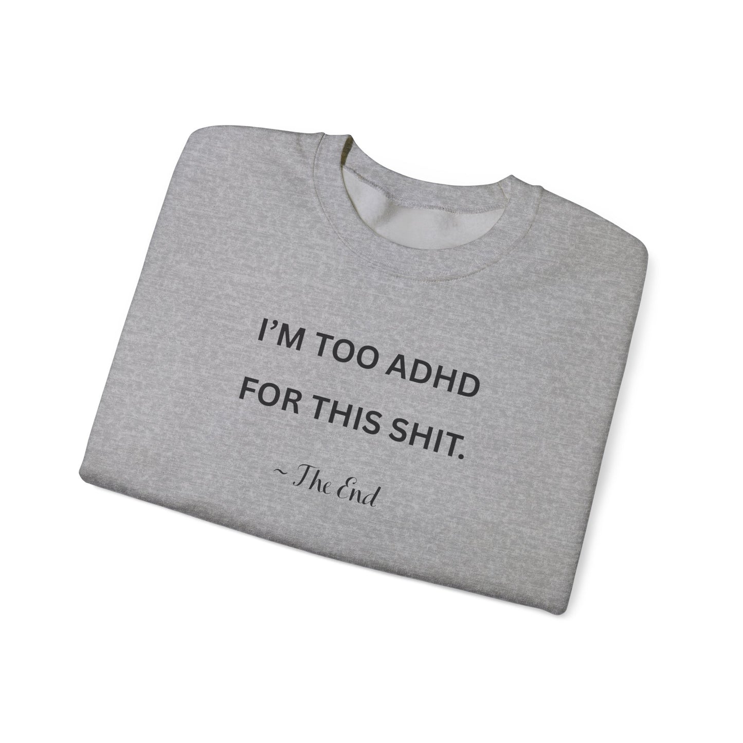 UK Humorous ADHD Sweatshirt | Unisex Crewneck, Funny Gift for ADHD Awareness, Cozy Casual Wear, Birthday, Self-Care