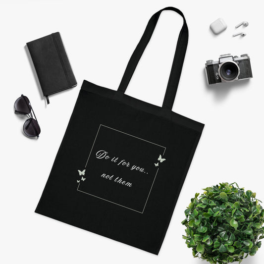UK Inspirational Cotton Tote Bag - Do It For You, Not Them | Eco-Friendly, Shopping, Gift, Reusable, Motivational Quote