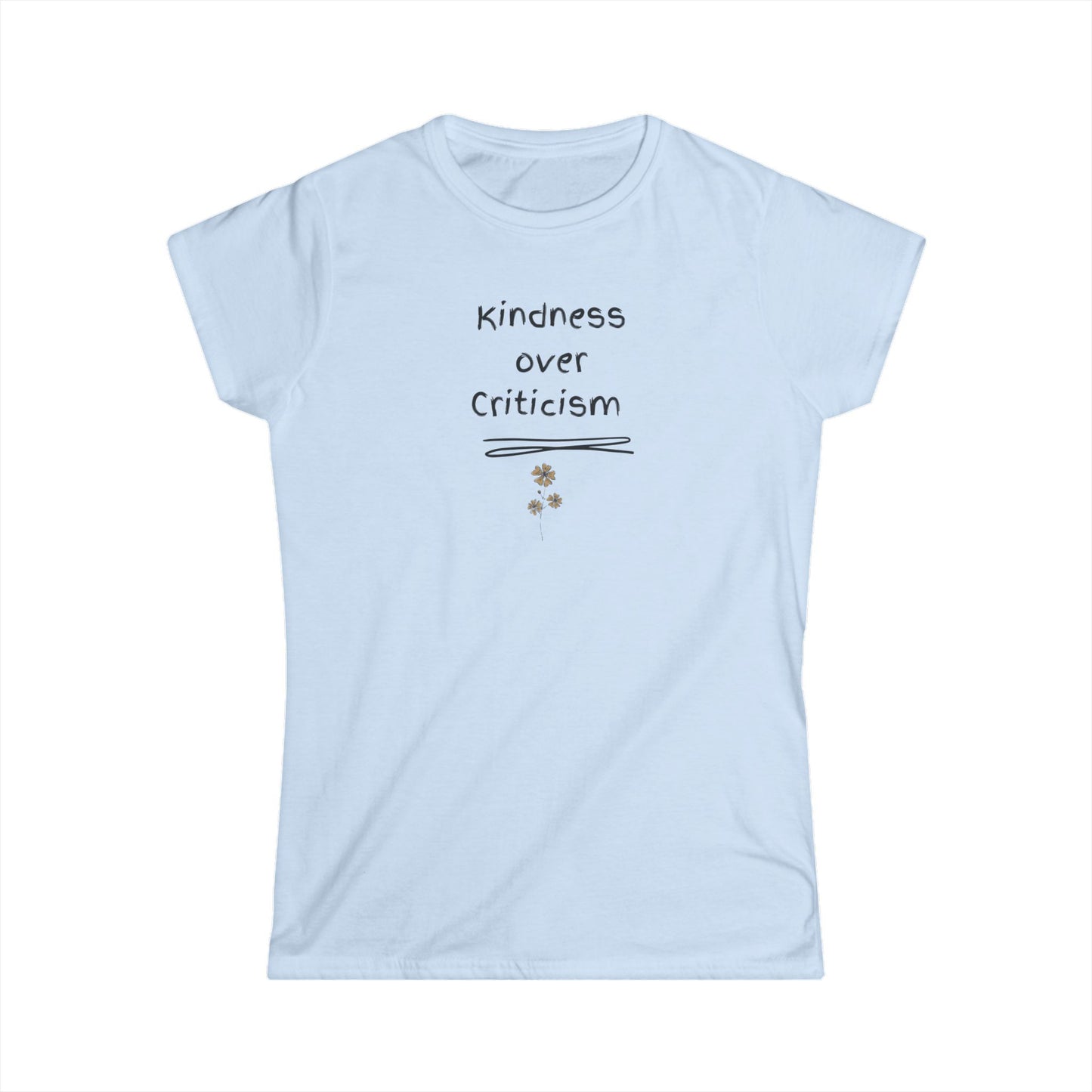UK Kindness Over Criticism Women's T-Shirt, Positive Message Tee, Gift for Women, Casual Wear, Inspirational Fashion