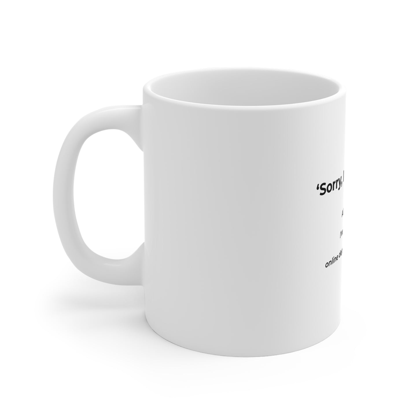 UK Funny ADHD Mug, Sorry I Can't Make It, Coffee Cup Gift, Mental Health Awareness, Online Rabbit Hole, Unique Humor Tea Mug