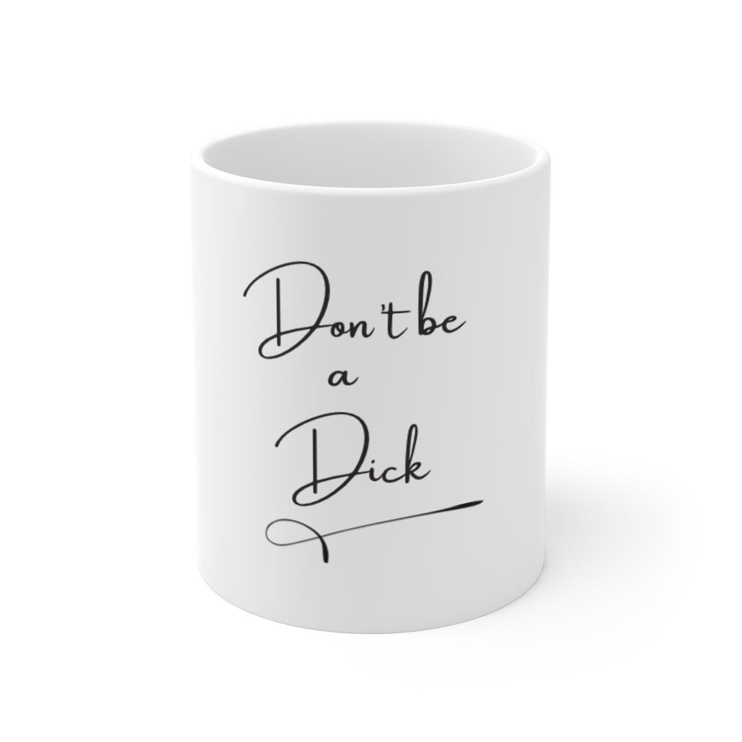 UK Don’t be a Dick Mug, Gift for Friends, Coffee Lover, Office Humor, Everyday Use, Birthday Gift