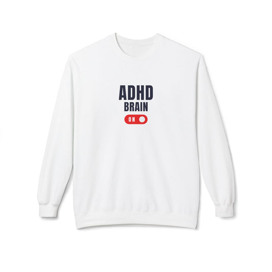 US ADHD Brain On Sweatshirt, Unisex Fleece Sweater, Funny Crewneck Gift, Mental Health Awareness Wear, Casual Cozy Apparel