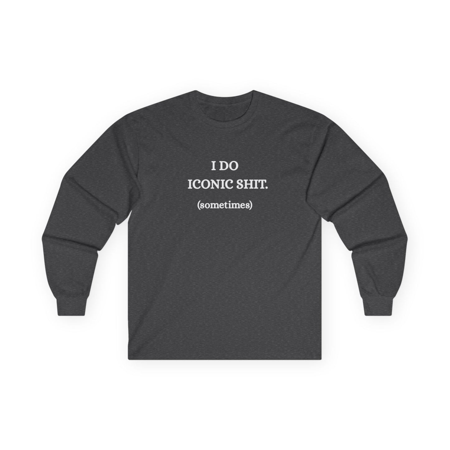 US Iconic Statement Long Sleeve Tee, Casual Wear, Gift for Friends, Unique Quote Shirt, Everyday Essentials, Birthday Gift