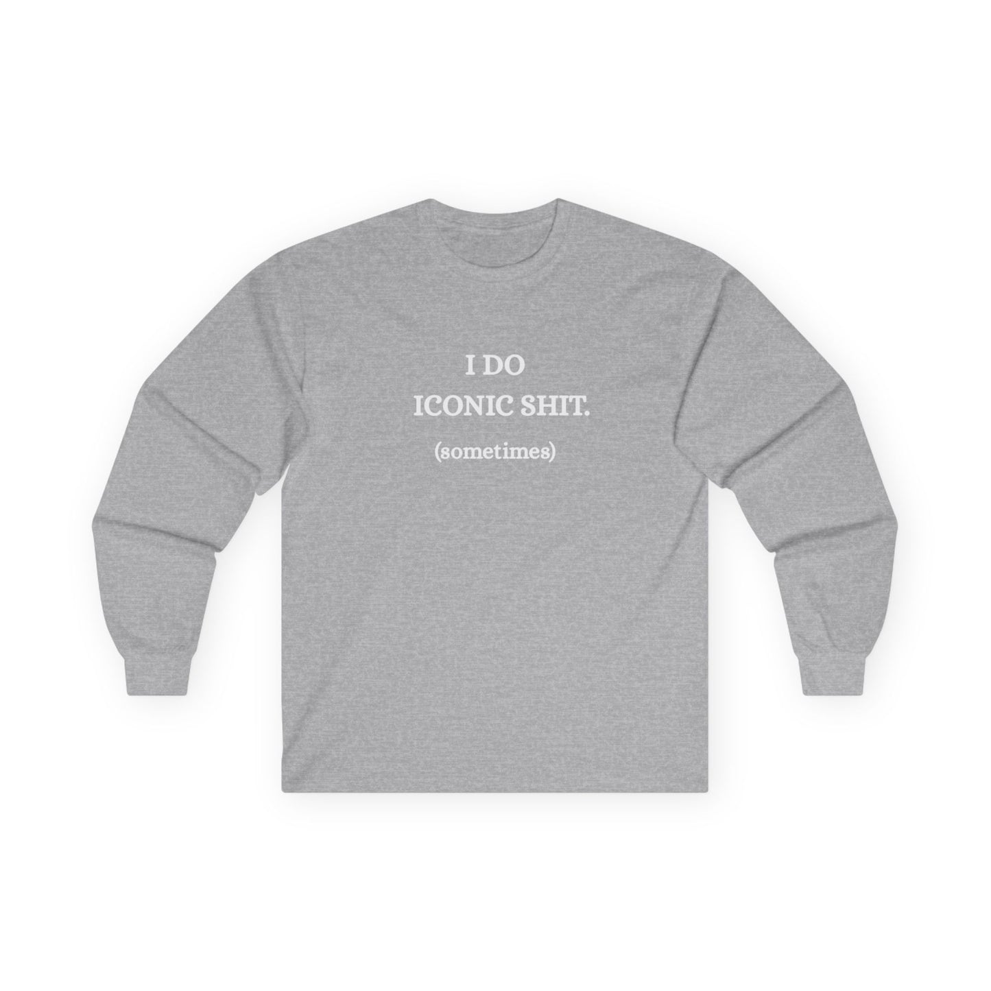 US Iconic Statement Long Sleeve Tee, Casual Wear, Gift for Friends, Unique Quote Shirt, Everyday Essentials, Birthday Gift
