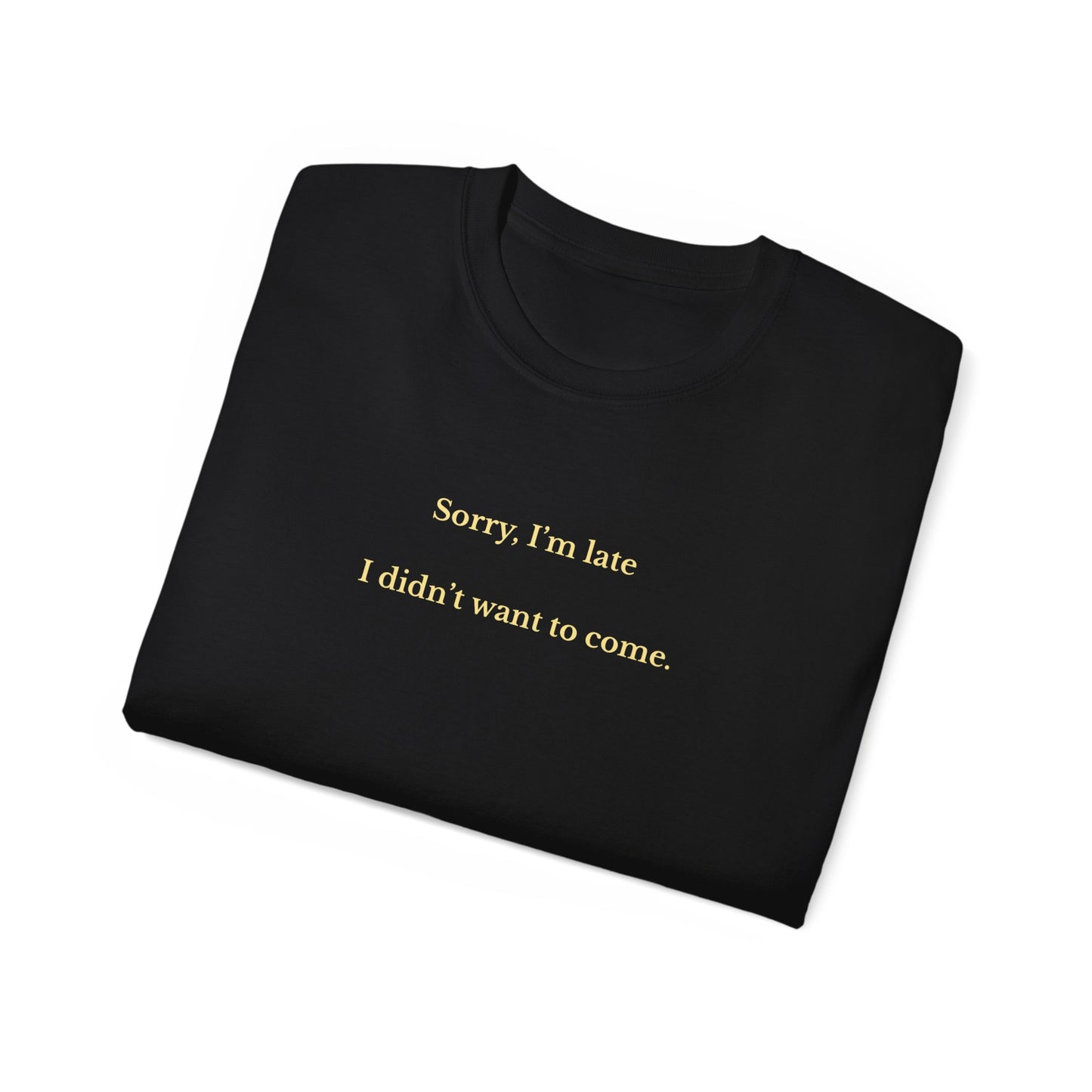 US Funny Quote Unisex Tee, Casual Funny Shirt, Gift for Friends, Birthday Gift, Comfy Everyday Wear, Humor T-Shirt