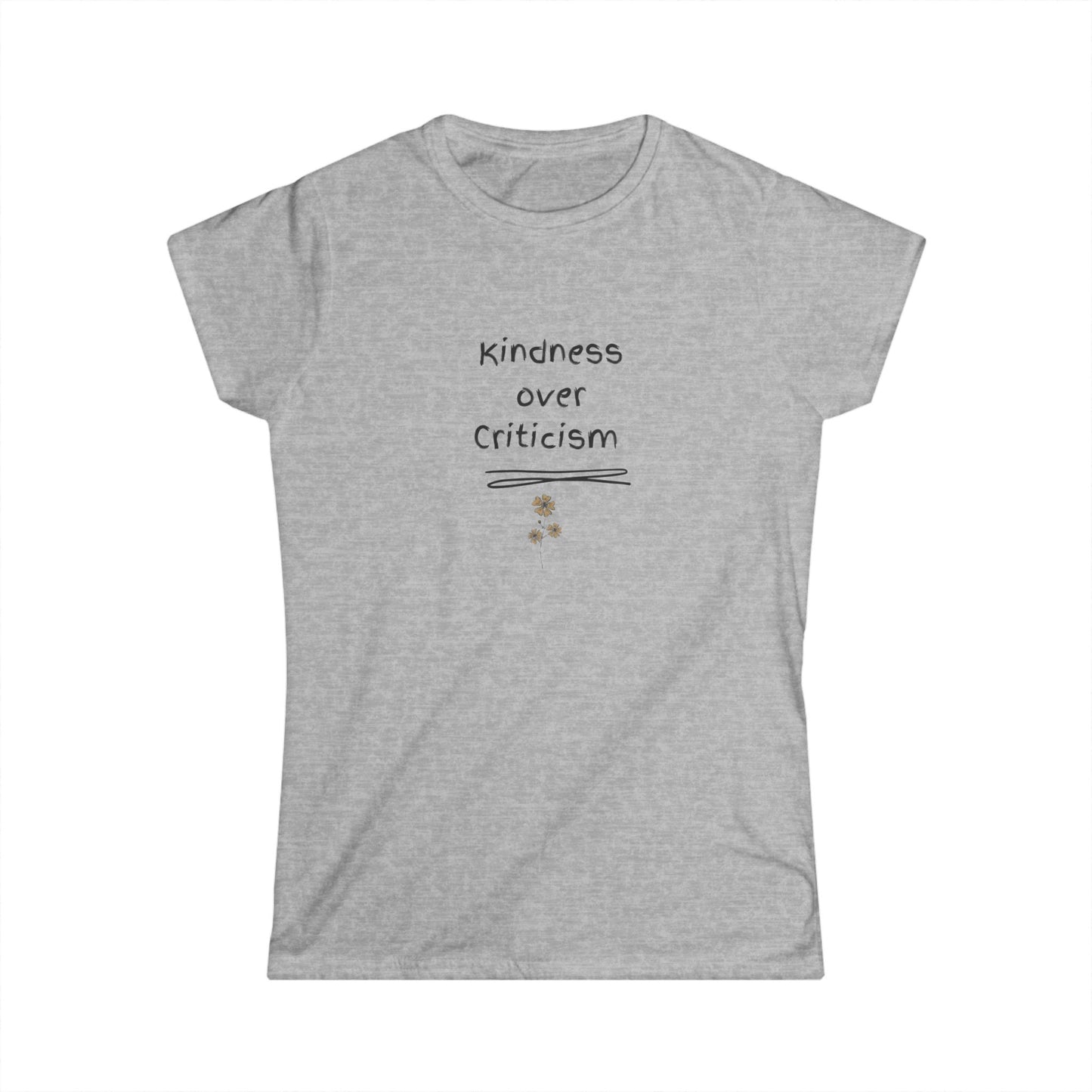 US Kindness Over Criticism Women's Tee - Softstyle Shirt for Empowerment, Casual Wear, Gifts, Positive Affirmation, Everyday Comfort