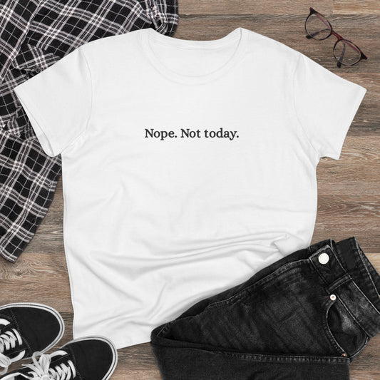 US Women's Cotton Tee - "Nope. Not today." - Casual Wear, Funny Quotes T-Shirt, Gift for Her, Birthday Present, Everyday Vibes