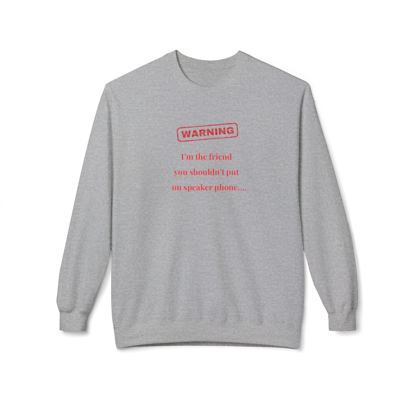 UK Funny Warning Friends Sweatshirt, Unisex Crewneck, Gift for Friends, Cozy Casual Wear, Ideal for Birthdays or Celebrations
