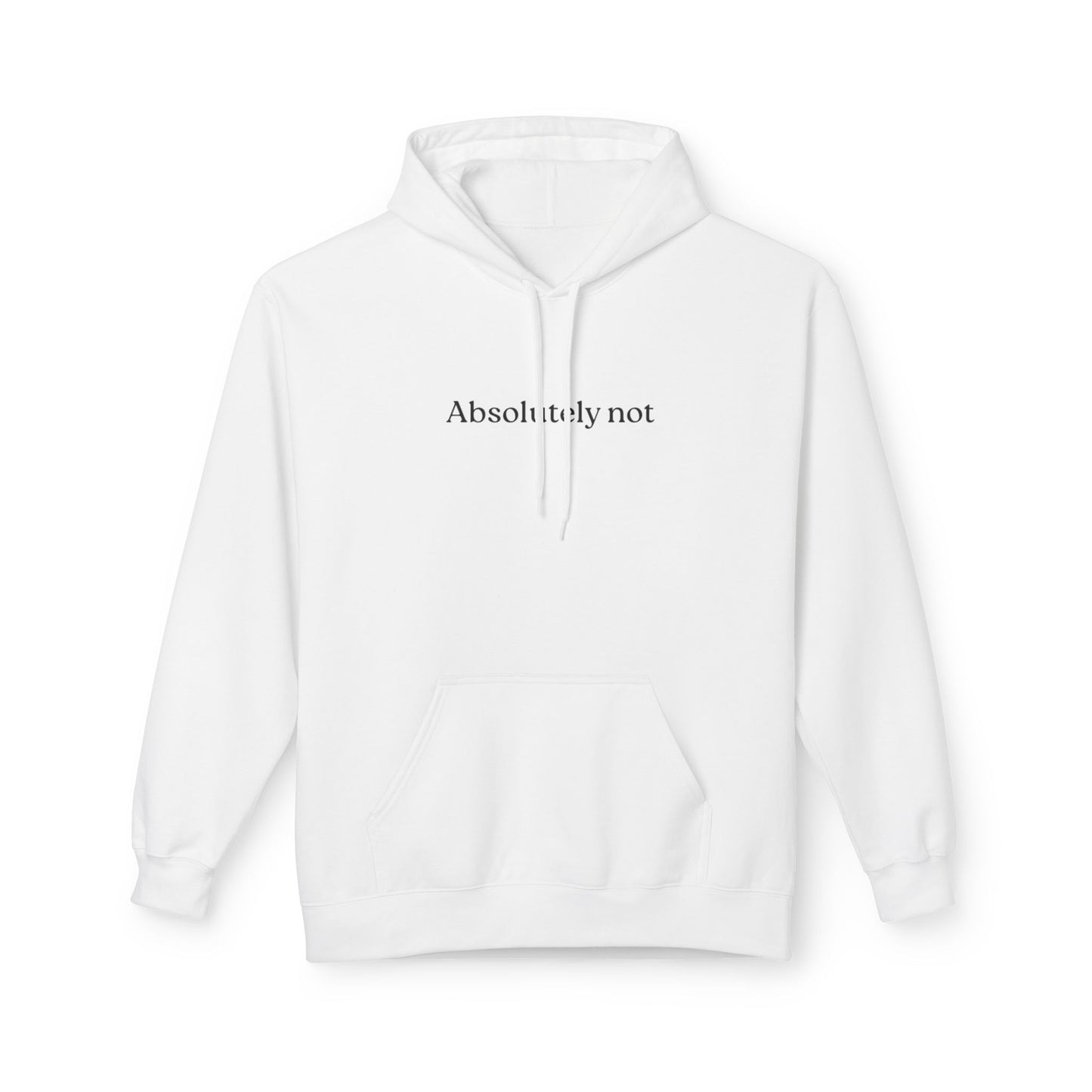 US Absolutely Not Hoodie | Unisex Midweight Fleece, Funny Sweatshirt, Casual Wear, Trendy Gift, Everyday Comfort