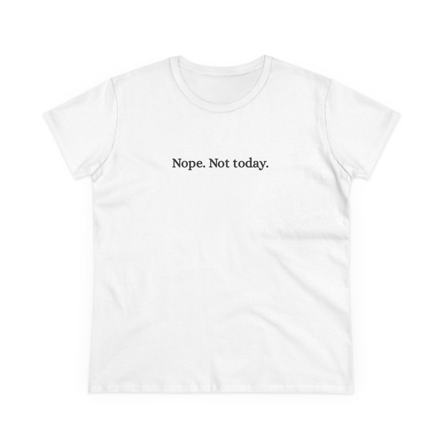 US Women's Cotton Tee - "Nope. Not today." - Casual Wear, Funny Quotes T-Shirt, Gift for Her, Birthday Present, Everyday Vibes