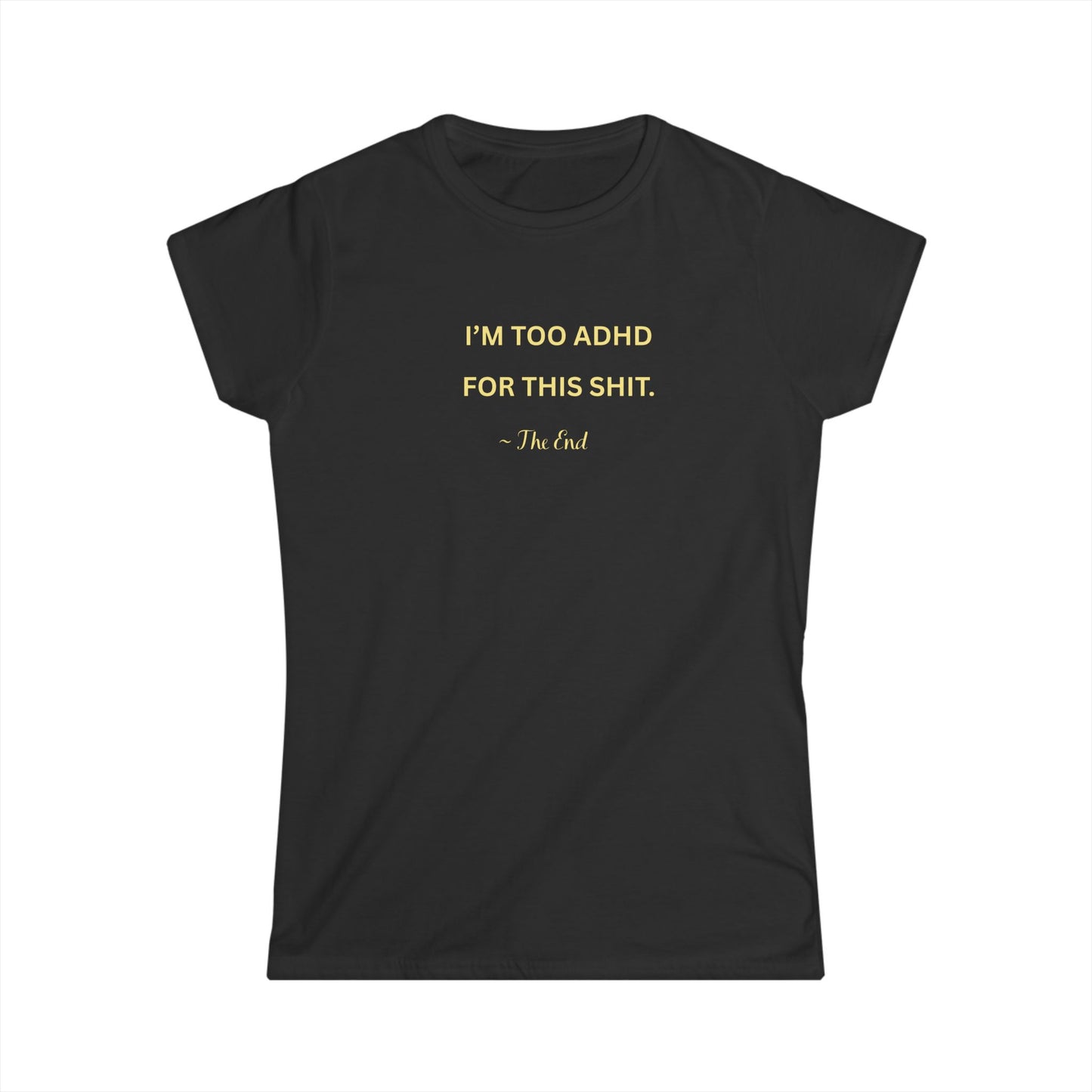 UK Funny ADHD Women’s Tee - Perfect Gift for Friends, Birthday Shirt, Quirky Humor Top, Casual Wear, Motivational Apparel