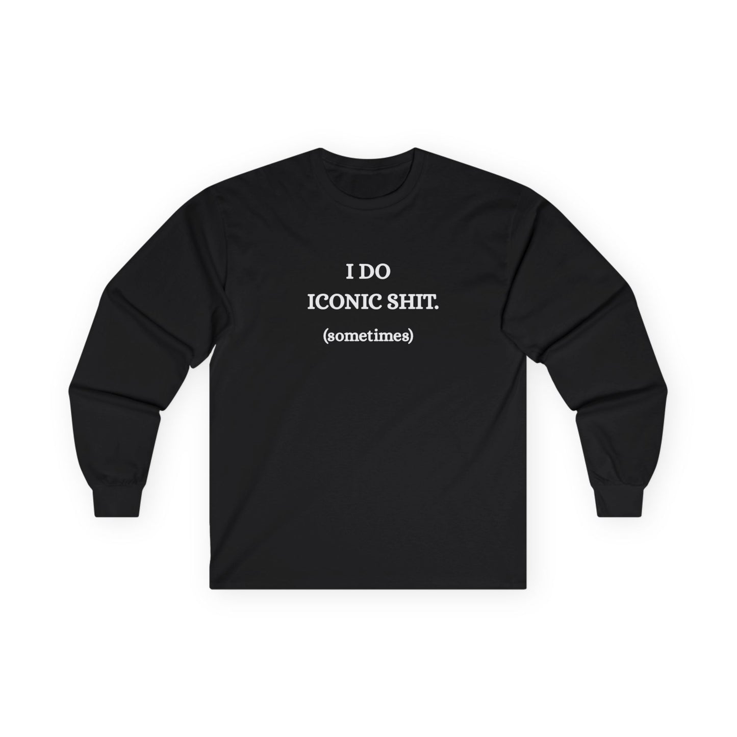 US Iconic Statement Long Sleeve Tee, Casual Wear, Gift for Friends, Unique Quote Shirt, Everyday Essentials, Birthday Gift