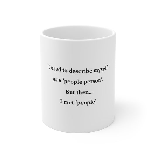 UK Funny Coffee Mug, 'I Used to Describe Myself as a People Person', Best Gift for Friends, Office Humor, Tea Lover's Cup, Funny Gift