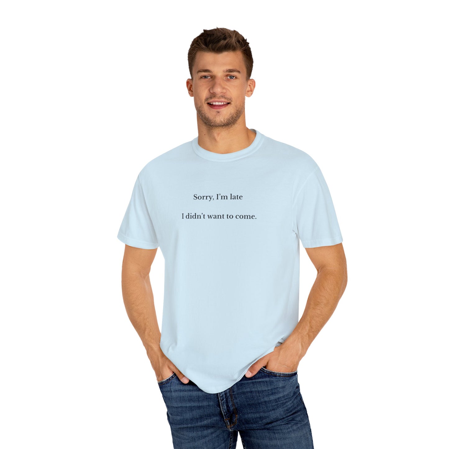 US Funny Late Arrival T-Shirt, Humorous Graphic Tee, Gift for Friends, Casual Wear, Comfort Shirt for Everyday Use