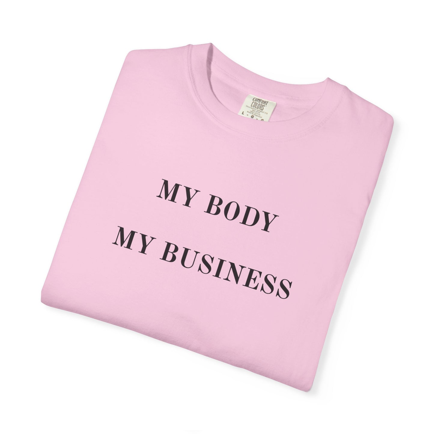 US Empowering Unisex T-shirt | My Body My Business | Casual Wear, Gift for Activists, Comfortable Tee, Everyday Style, LGBTQ+ Pride