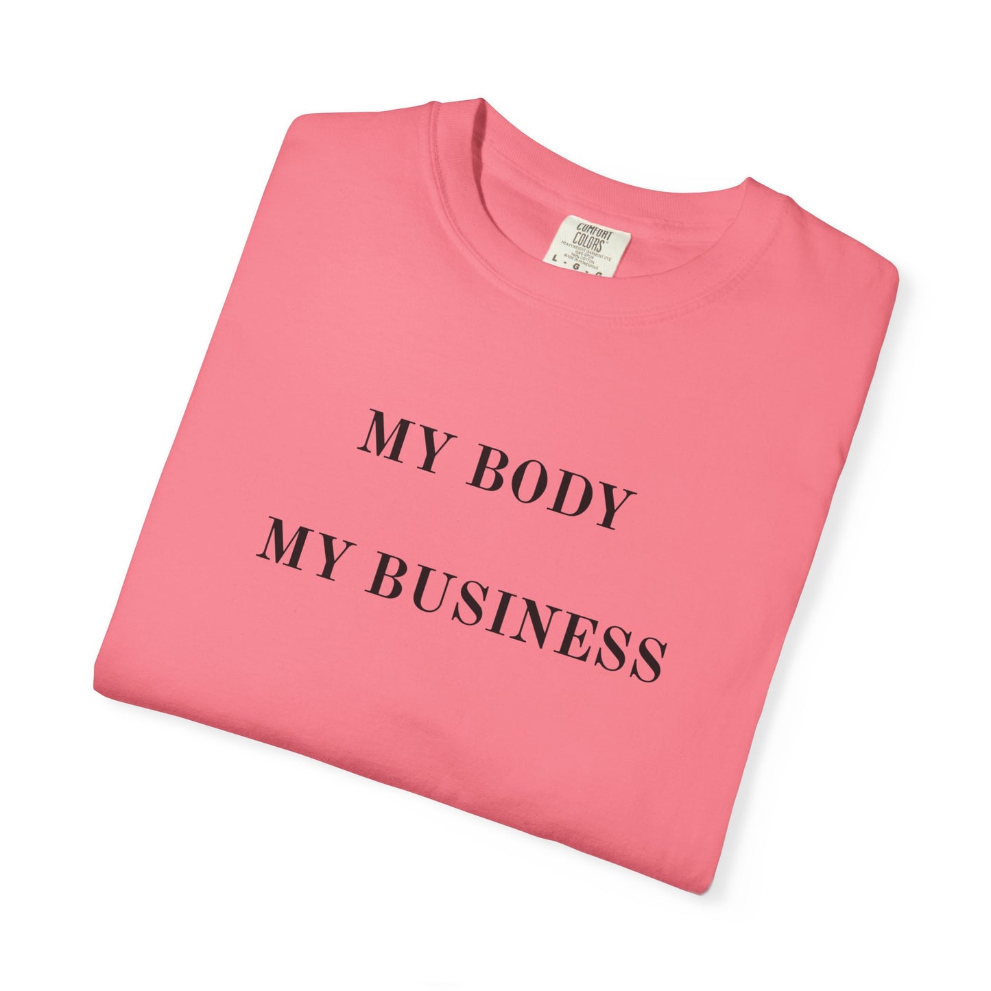 US Empowering Unisex T-shirt | My Body My Business | Casual Wear, Gift for Activists, Comfortable Tee, Everyday Style, LGBTQ+ Pride