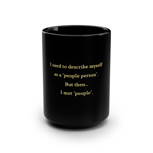 UK Funny Quote Black Mug, 15oz Coffee Cup, Gift for Friend, Humor Mug, Unique Office Decor, Birthday Present