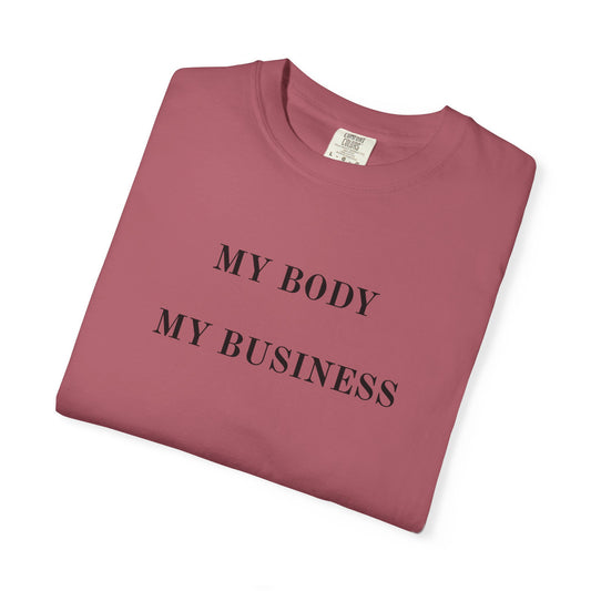 US Empowering Unisex T-shirt | My Body My Business | Casual Wear, Gift for Activists, Comfortable Tee, Everyday Style, LGBTQ+ Pride