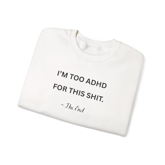 UK Humorous ADHD Sweatshirt | Unisex Crewneck, Funny Gift for ADHD Awareness, Cozy Casual Wear, Birthday, Self-Care