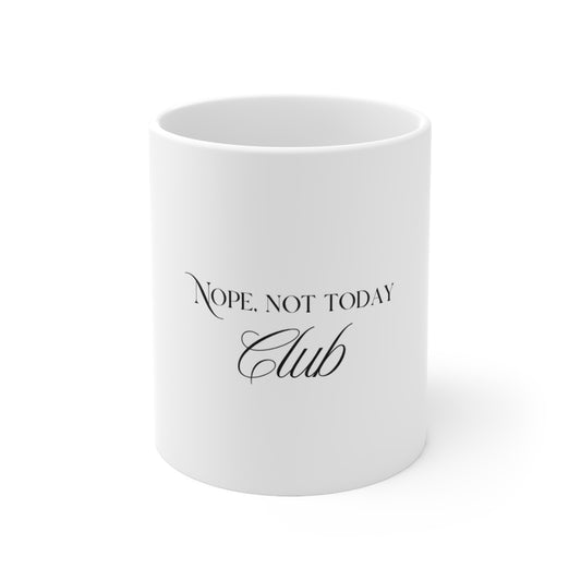 UK Ceramic Coffee Mug, Nope Not Today Club, Funny Gift for Coffee Lovers, Office Humor, Unique Tea Cup, Self-Care Essentials, Relaxation Mug