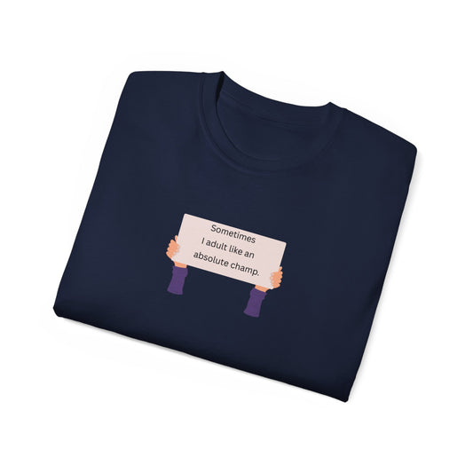 US Adulting Champ Unisex Tee, Funny T-Shirt for Adults, Gift for Friends, Casual Wear, Humor Shirt, Everyday Laughs