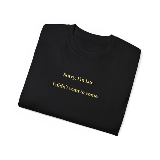 US Funny Quote Unisex Tee, Casual Funny Shirt, Gift for Friends, Birthday Gift, Comfy Everyday Wear, Humor T-Shirt