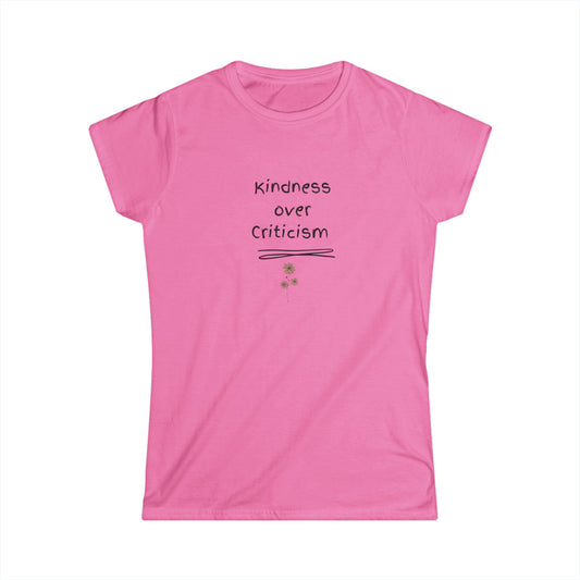 US Kindness Over Criticism Women's Tee - Softstyle Shirt for Empowerment, Casual Wear, Gifts, Positive Affirmation, Everyday Comfort