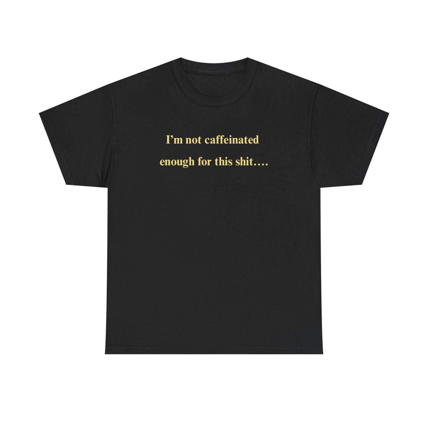 UK Funny Unisex Tee with 'I'm not caffeinated enough for this shit' Quote, Casual Humor Shirt, Gift for Coffee Lovers, Sassy Graphic Tee, [...]