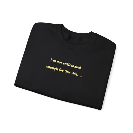 UK Caffeinated Humor Crewneck Sweatshirt - Comfy Gift for Coffee Lovers, Funny Quote Apparel, Cozy Casual Wear, Perfect for Birthdays, [...]