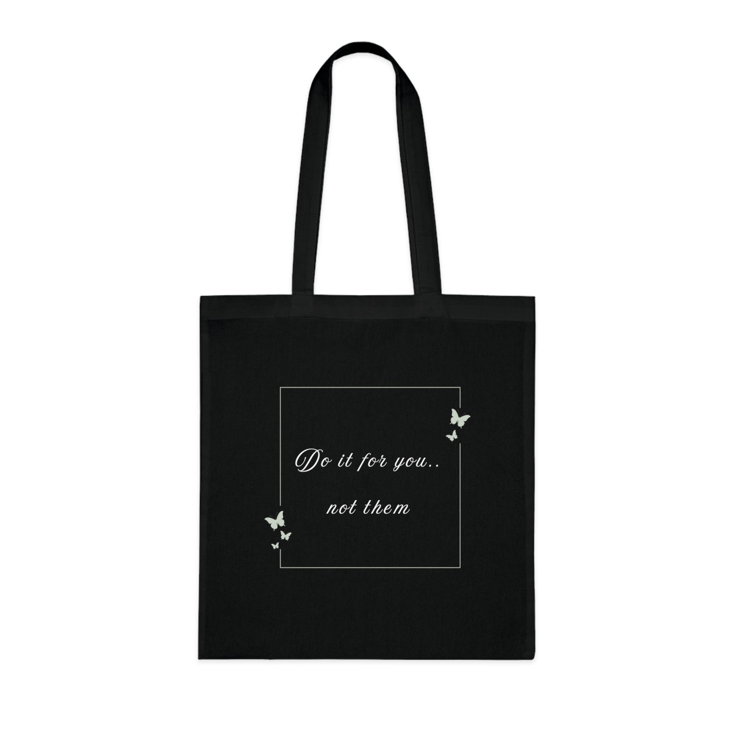 UK Inspirational Cotton Tote Bag - Do It For You, Not Them | Eco-Friendly, Shopping, Gift, Reusable, Motivational Quote
