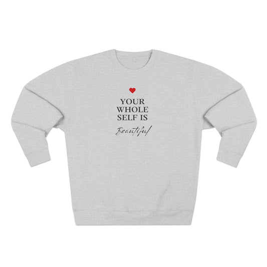CANADA Your Whole Self is Beautiful Sweatshirt, Unisex Crewneck, Motivational Gift, Cozy Fashion, Self-Love Apparel