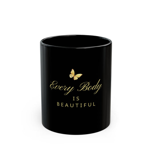 UK - "Every Body Is Beautiful" - Inspirational Coffee Cup, Gift for Her, Self-Love, Affirmation, Home Decor