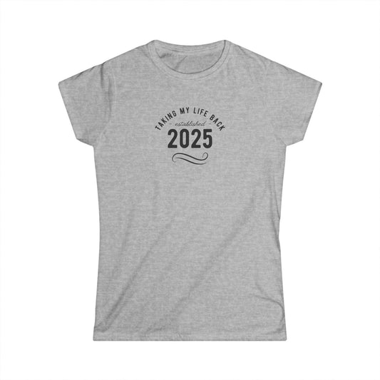 US Women's Lifestyle Tee - "Taking My Life Back 2025" Affirmation T-Shirt, Self-Care Gift, Motivational Outfit, Positive Vibes Shirt, [...]