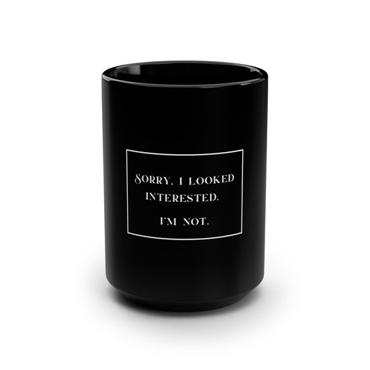 UK Black Mug with Quote, 15oz Funny Coffee Cup, Gift for Coffee Lovers, Humor Mug for Birthday, Office, Self-Care